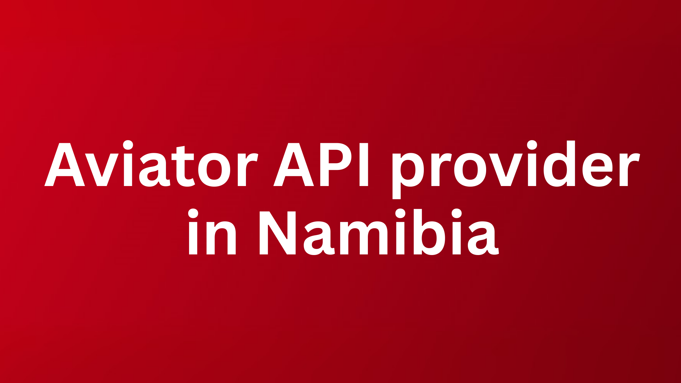 aviator api in namibia